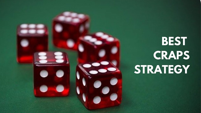 What is the best Craps strategy?