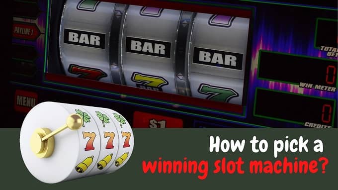 how to pick a slot machine