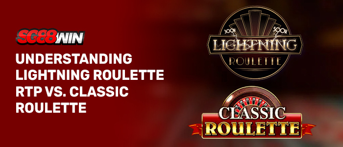 Lightning Roulette and classic roulette comparison